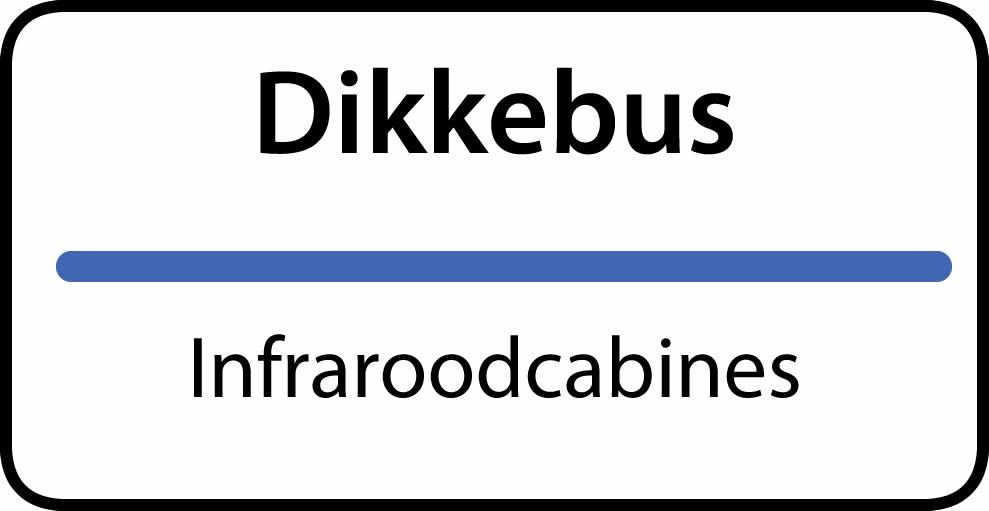 infraroodcabines Dikkebus